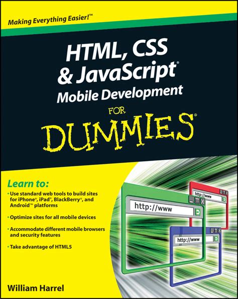 HTML, CSS, and JavaScript Mobile Development For Dummies by William Harrel - Book - Read Online