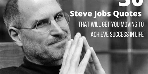 30 Steve Jobs Leadership Quotes To Help You Achieve Success In Life