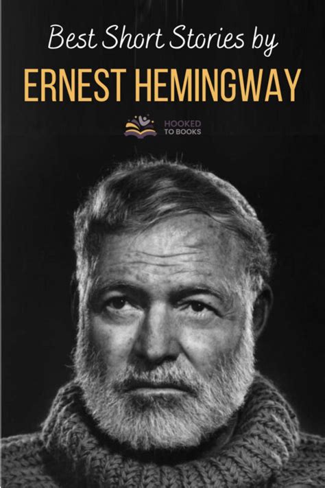 Ernest Hemingway’s Short Stories: Revisiting the Works of a Literary Genius