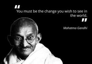 MAHATMA GANDHI BE CHANGE QUOTE GLOSSY POSTER PICTURE PHOTO BANNER mohandas 3852 | eBay