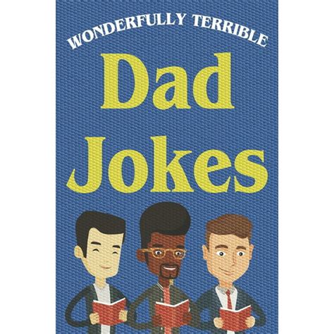 Wonderfully Terrible Dad Jokes : Great Father Gift Idea (Paperback) - Walmart.com - Walmart.com