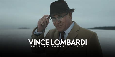 10 inspirational vince lombardi quotes on success - Live Online Radio Blog