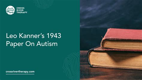 Leo Kanner’s 1943 Paper On Autism