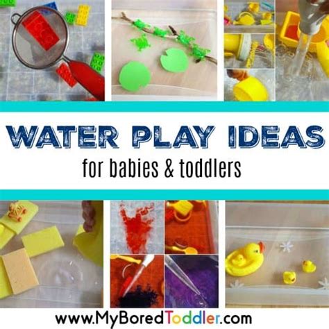 Water Play Activities for Babies and Toddlers - My Bored Toddler