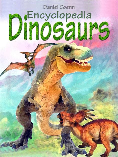 Read Encyclopedia: Dinosaurs Online by Daniel Coenn | Books