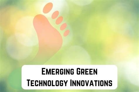 Top 11 Emerging Green Technology Innovations - Conserve Energy Future