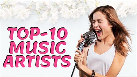 Top 10 Music Artists - YouTube