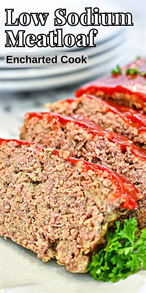 Low Sodium Meatloaf | Encharted Cook