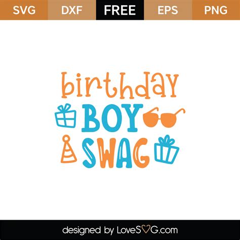 Free Birthday Boy Swag SVG Cut File - Lovesvg.com