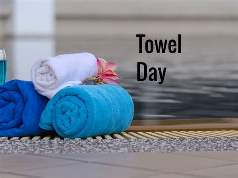 Towel Day in 2022/2023 - When, Where, Why, How is Celebrated?