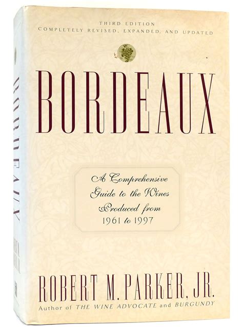 BORDEAUX | Robert M. Parker Jr. | Revised 3rd Edition; Fourth Printing