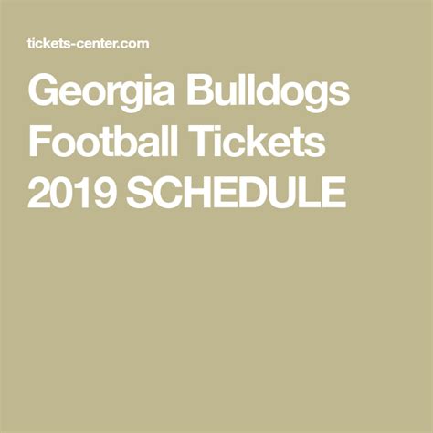 Georgia Bulldogs Football Tickets 2019 SCHEDULE | Football ticket, Bulldogs football, Georgia ...