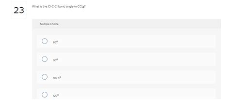 Solved What is the Cl−C−Cl bond angle in CCl4 ? Multiple | Chegg.com