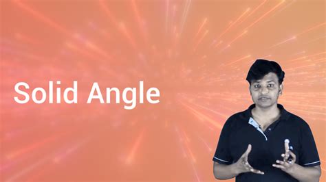 Solid Angle in English | Physics Video Lectures