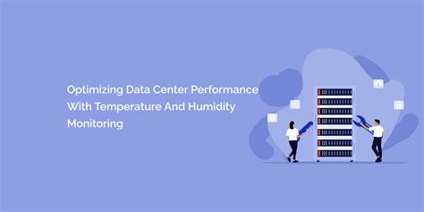 Optimizing Data Center Performance with Temperature and Humidity Monitoring – tempCube