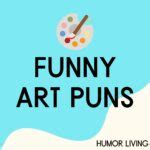 125+ Funny Art Puns to Paint a Laugh - Humor Living