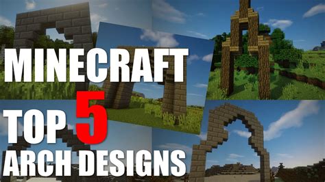 Minecraft - Top 5 Arch Designs - YouTube