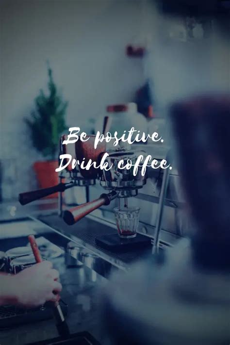 20 More Inspirational Coffee Quotes That Will Boost Your Day! - museuly