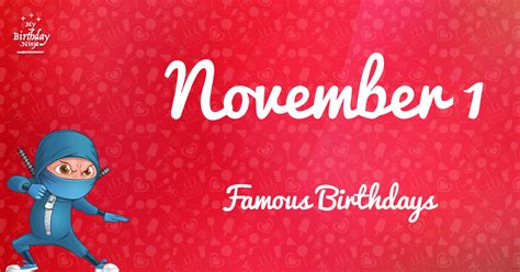 November 1 Famous Birthdays You Wish You Had Known #5