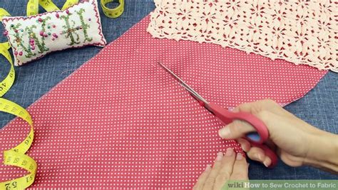 How to Sew Crochet to Fabric: 13 Steps - wikiHow