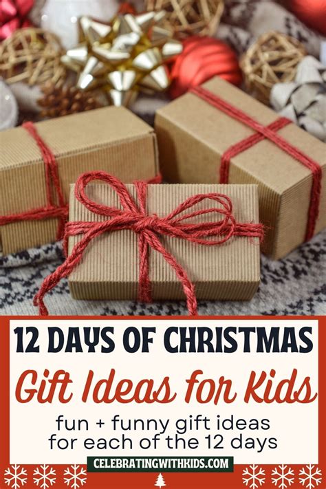 12 days of Christmas gifts for kids - Celebrating with kids