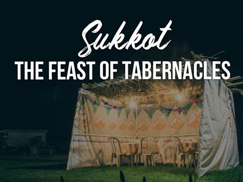 Sukkot – The Feast of Tabernacles | Jewish Voice