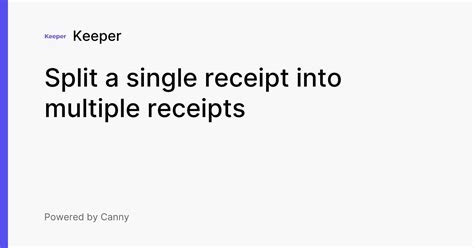 Split a single receipt into multiple receipts | Feature Requests | Keeper