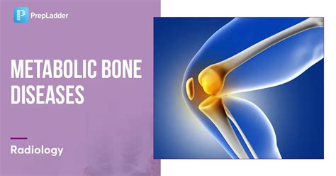 Metabolic Bone Diseases - NEET PG Radiology