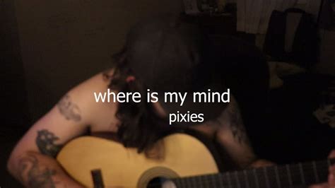 where is my mind - pixies cover - YouTube