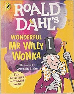 Roald Dahl's Wonderful Mr Willy Wonka by Roald Dahl | Goodreads