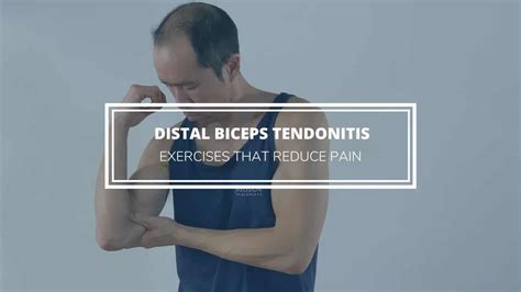 Distal Biceps Tendonitis Exercises That Reduce Pain - Precision Movement