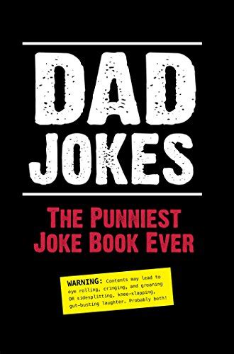 Dad Jokes: The Punniest Joke Book Ever: Editors of Portable Press: 9781626861770: Amazon.com: Books