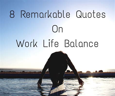 8 Remarkable Quotes on Work Life Balance From Successful People