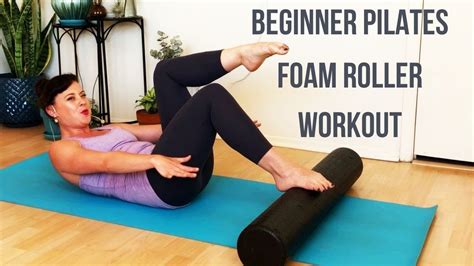 Pilates Foam Roller Workout For Beginners - YouTube