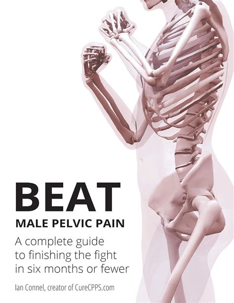 Beat Male Pelvic Pain: A complete guide to finishing the fight in six months or fewer - Kindle ...