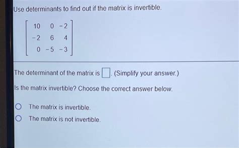 Solved Use determinants to find out if the matrix is | Chegg.com