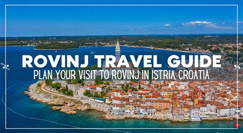 Rovinj Travel Guide: Plan a Perfect Trip to Rovinj, Croatia