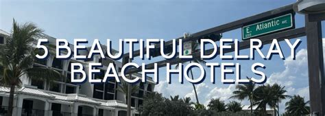 5 Beautiful Delray Beach Hotels & Resorts | Delray Beach Tourism