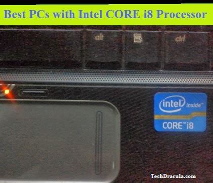 Best Intel CORE i8 PC Models, Pros & Cons, Detailed Review