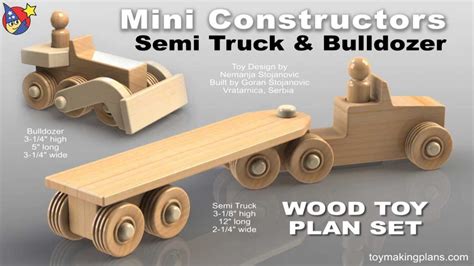 Wood Toy Plans - Mini Semi Truck and Bulldozer - YouTube