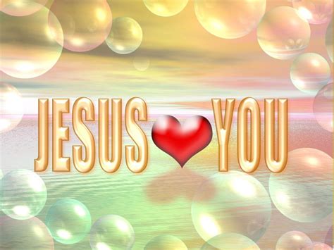 Jesus Loves You Wallpapers