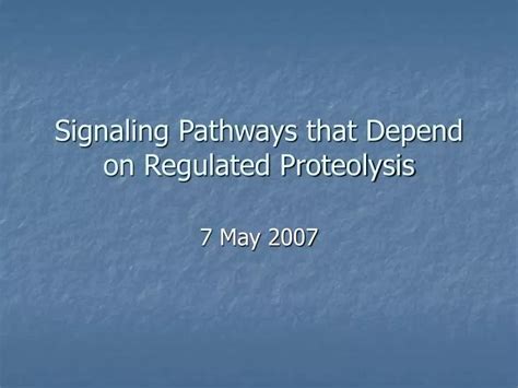 PPT - Signaling Pathways that Depend on Regulated Proteolysis PowerPoint Presentation - ID:248695