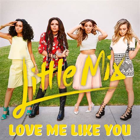 Love Me Like You | Little Mix Wiki | FANDOM powered by Wikia