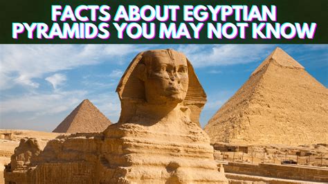 Facts About Egyptian Pyramids You May Not Know