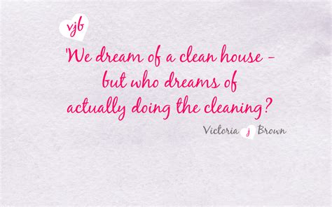 IT'S SPRINGTIME: Tips for those who don't get a buzz out of cleaning! - Victoria J Brown