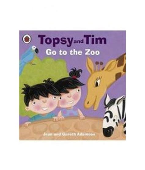 Topsy & Tim : Go To The Zoo: Buy Topsy & Tim : Go To The Zoo Online at Low Price in India on ...