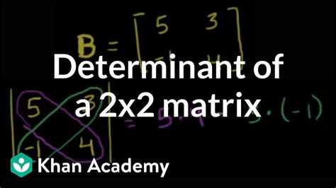 Finding the determinant of a 2x2 matrix | Matrices | Precalculus | Khan Academy - YouTube