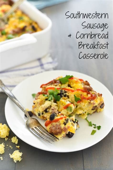 Southwestern Sausage & Cornbread Breakfast Casserole - Foxes Love Lemons