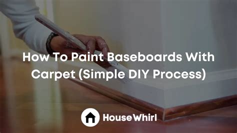 How To Paint Baseboards With Carpet (Simple DIY Process)