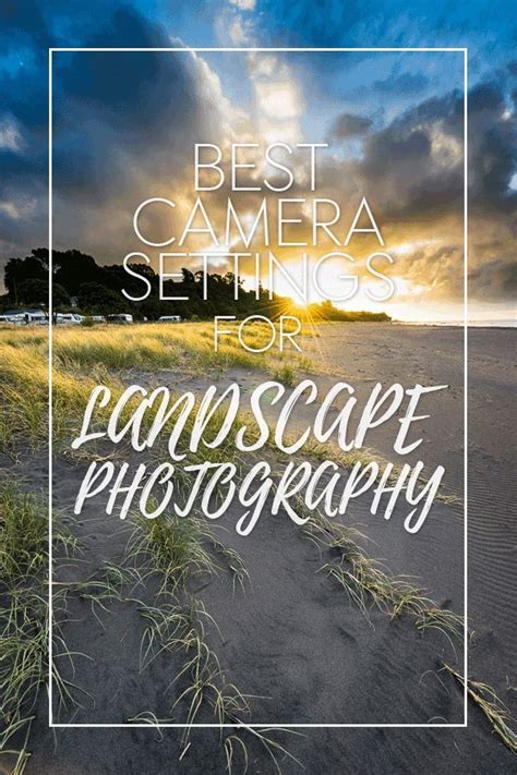 Recommended Camera Settings For Landscape Photography | Landscape photography tips, Digital ...